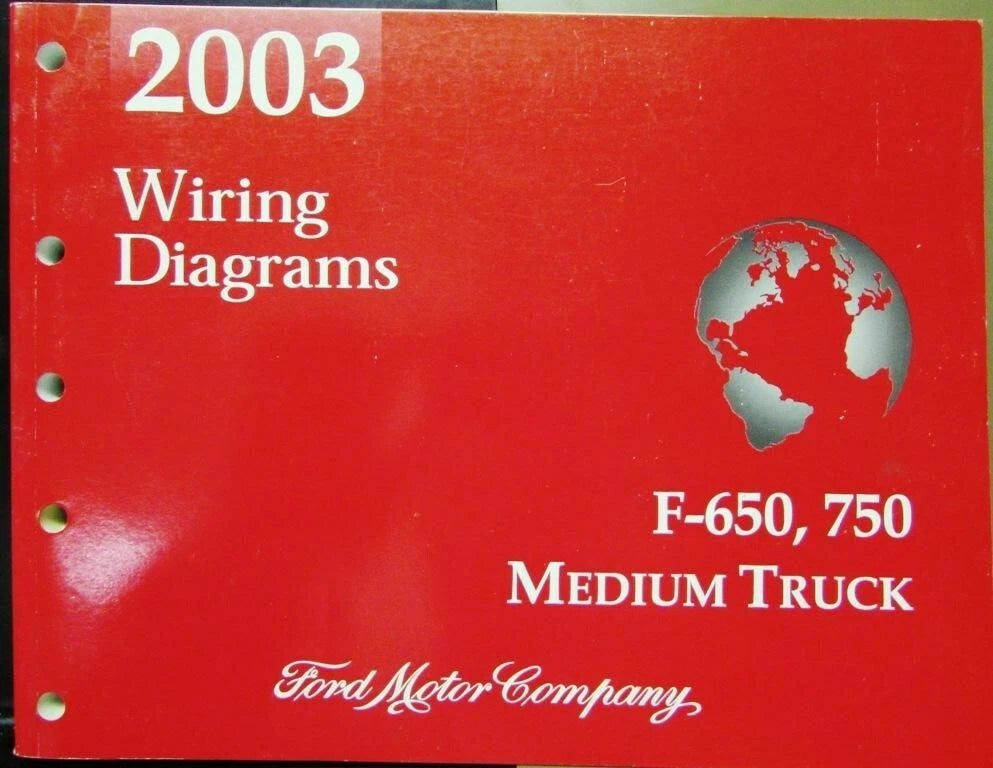 Electrical Wiring Diagram Manual for Ford F650/F750 (2003)