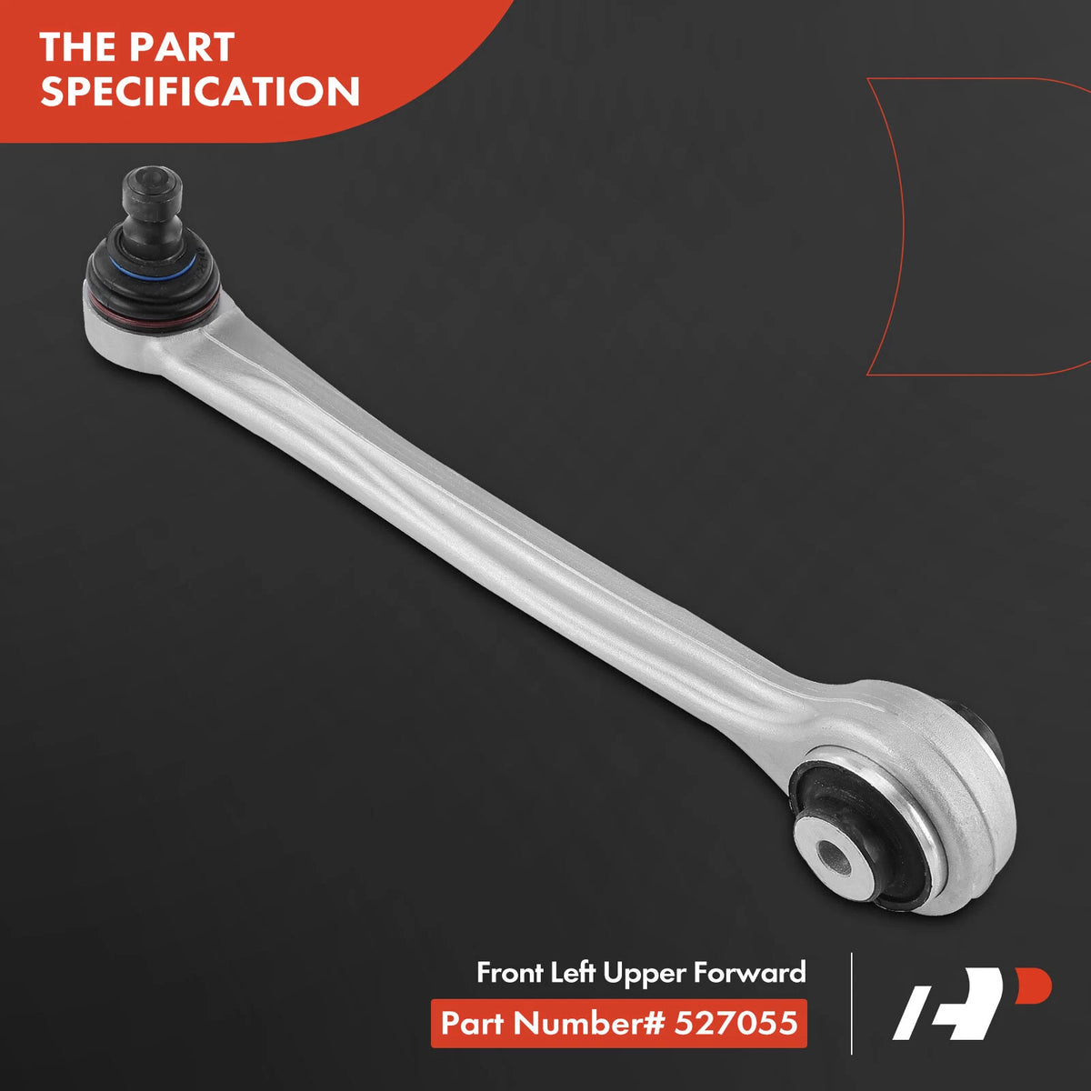Front Left Upper Control Arm with Ball Joint for Audi A4 (2017–2020) 8W0407505C, 8W0407505A, 527055